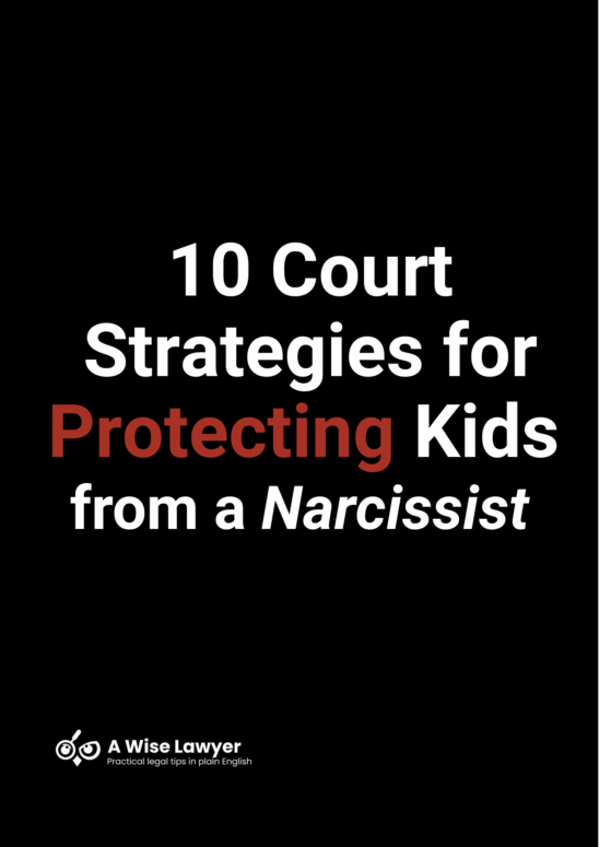 Free guide with 10 court strategies for protecting children from a narcissistic parent in high-conflict custody cases